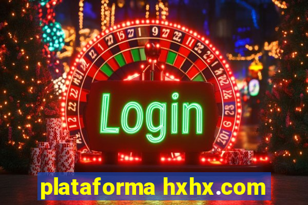 plataforma hxhx.com